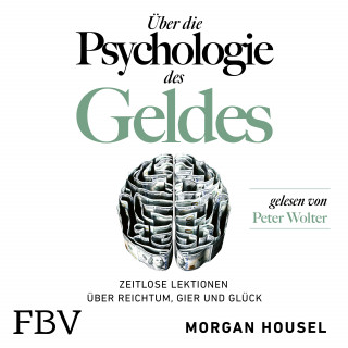 Morgan Housel: Über die Psychologie des Geldes