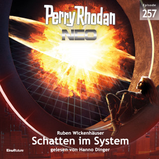 Ruben Wickenhäuser: Perry Rhodan Neo 257: Schatten im System