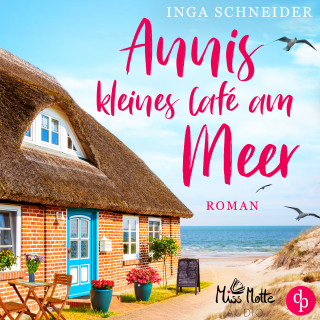 Inga Schneider: Annis kleines Café am Meer