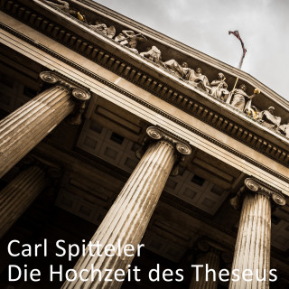 Carl Spitteler: Die Hochzeit des Theseus