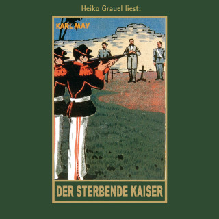 Karl May: Der sterbende Kaiser