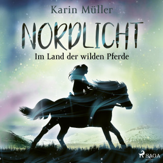 Karin Müller: Nordlicht, Band 01: Im Land der wilden Pferde