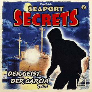 Katja Behnke: Seaport Secrets 2 – Der Geist der Garcia Teil 1