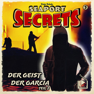 Katja Behnke: Seaport Secrets 3 – Der Geist der Garcia Teil 2