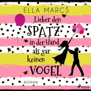 Ella Marcs: Lieber den Spatz in der Hand als gar keinen Vogel