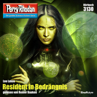 Leo Lukas: Perry Rhodan 3130: Resident in Bedrängnis