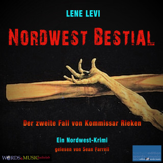 Lene Levi, Peter Eckhart Reichel: Nordwest Bestial. Der zweite Fall von Kommissar Rieken