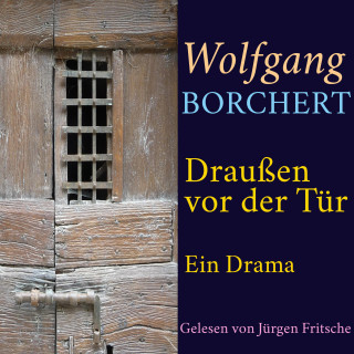 Wolfgang Borchert: Wolfgang Borchert: Draußen vor der Tür