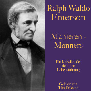 Ralph Waldo Emerson: Ralph Waldo Emerson: Manieren – Manners