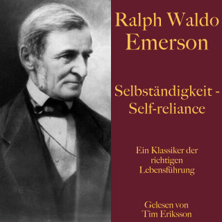 Ralph Waldo Emerson: Ralph Waldo Emerson: Selbständigkeit – Self-reliance