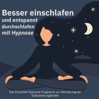 Guido Ludwigs: Besser einschlafen und entspannt durchschlafen mit Hypnose. Das Einschlaf-Hypnose-Programm zur Aktivierung der Selbstheilungskräfte