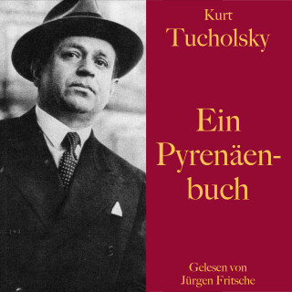 Kurt Tucholsky: Kurt Tucholsky: Ein Pyrenäenbuch