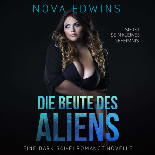 Nova Edwins: Die Beute des Aliens