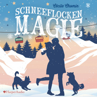 Cécile Chomin: Schneeflockenmagie (ungekürzt)