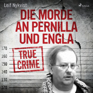 Leif Nykvist: Die Morde an Pernilla und Engla