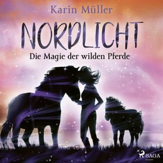 Karin Müller: Nordlicht, Band 03: Die Magie der wilden Pferde