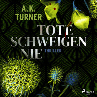 A. K. Turner: Tote schweigen nie