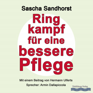 Sascha Sandhorst: Ringkampf für eine bessere Pflege