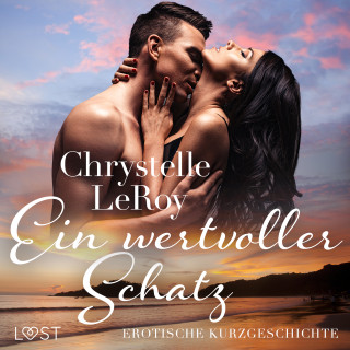 Chrystelle Leroy: Ein wertvoller Schatz - erotische Kurzgeschichte