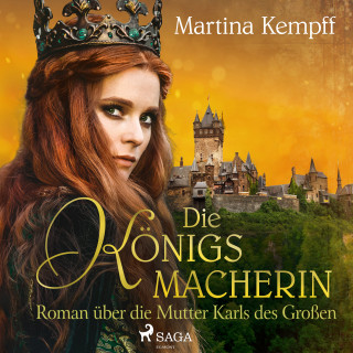 Martina Kempff: Die Königsmacherin - Roman über die Mutter Karls des Großen