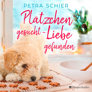 Petra Schier: Plätzchen gesucht, Liebe gefunden (ungekürzt)