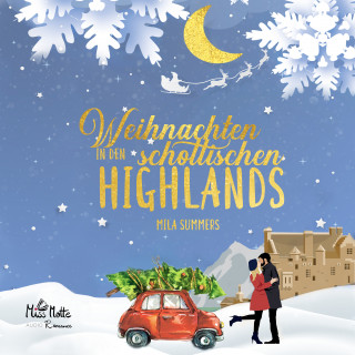 Mila Summers: Weihnachten in den schottischen Highlands