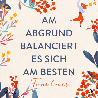 Fiona Lucas: Am Abgrund balanciert es sich am besten