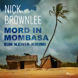 Nick Brownlee: Mord in Mombasa. Ein Kenia-Krimi