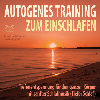 Torsten Abrolat, Franziska Diesmann: Autogenes Training zum Einschlafen
