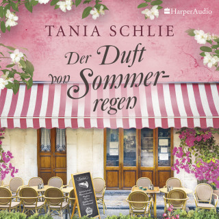 Tania Schlie: Der Duft von Sommerregen (ungekürzt)