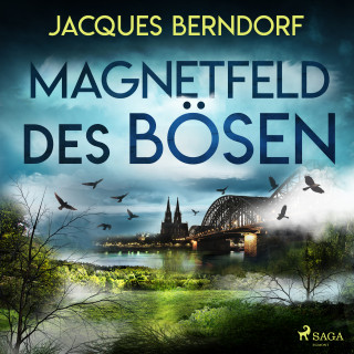 Jacques Berndorf: Magnetfeld des Bösen