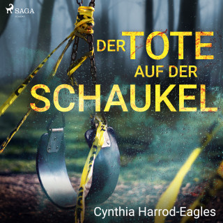 Cynthia Harrod-Eagles: Der Tote auf der Schaukel