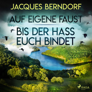Jacques Berndorf: Auf eigene Faust / Bis der Hass euch bindet
