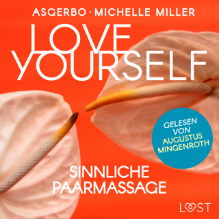 Michelle Miller, Asgerbo: Love Yourself - Sinnliche Paarmassage