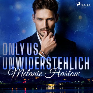 Melanie Harlow: Only Us - Unwiderstehlich