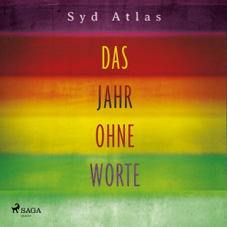 Syd Atlas: Das Jahr ohne Worte - Eine wahre Liebesgeschichte