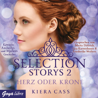 Kiera Cass: Selection Storys. Herz oder Krone [Band 1]