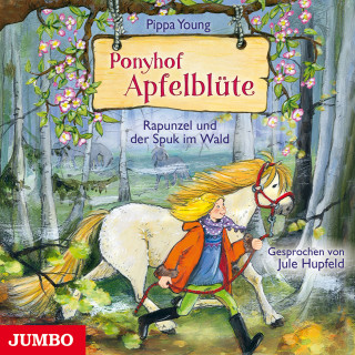 Pippa Young: Ponyhof Apfelblüte. Rapunzel und der Spuk im Wald [Band 8]