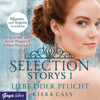 Kiera Cass: Selection Storys. Liebe oder Pflicht [Band 2]