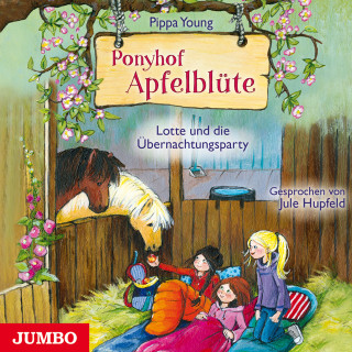 Pippa Young: Ponyhof Apfelblüte. Lotte und die Übernachtungsparty [Band 12]