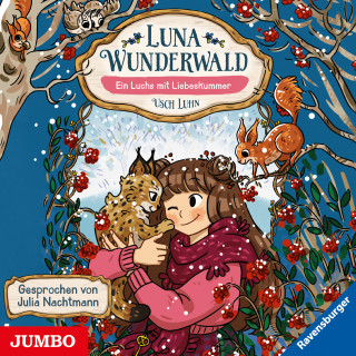 Usch Luhn: Luna Wunderwald. Ein Luchs mit Liebeskummer [Band 5]
