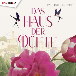 Pauline Lambert: Das Haus der Düfte