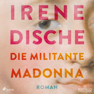 Irene Dische: Die militante Madonna