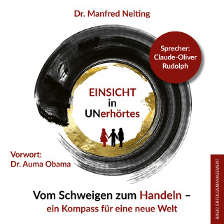 Dr. Manfred Nelting: EINSICHT in UNerhörtes