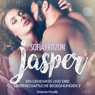 Sofia Fritzson: Jasper – Geheimnisse und leidenschaftliche Begegnungen 2 - Erotische Novelle