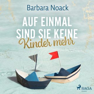 Barbara Noack: Auf einmal sind sie keine Kinder mehr