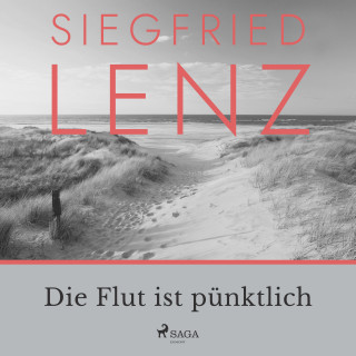 Siegfried Lenz: Die Flut ist pünktlich