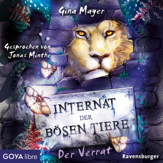 Gina Mayer: Internat der bösen Tiere. Der Verrat [Band 4 (Ungekürzt)]
