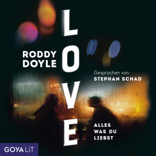Roddy Doyle: Love. Alles was du liebst