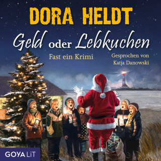 Dora Heldt: Geld oder Lebkuchen. Fast ein Krimi (Ungekürzt)